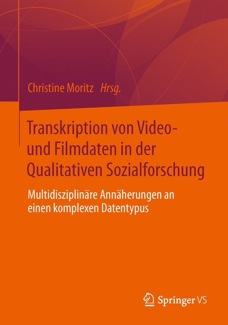 Christine Moritz - Transkription von Video- und Filmdaten in der Qualitativen Sozialforschung, Häftad
