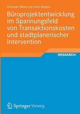 bokomslag Broprojektentwicklung im Spannungsfeld von Transaktionskosten und stadtplanerischer Intervention