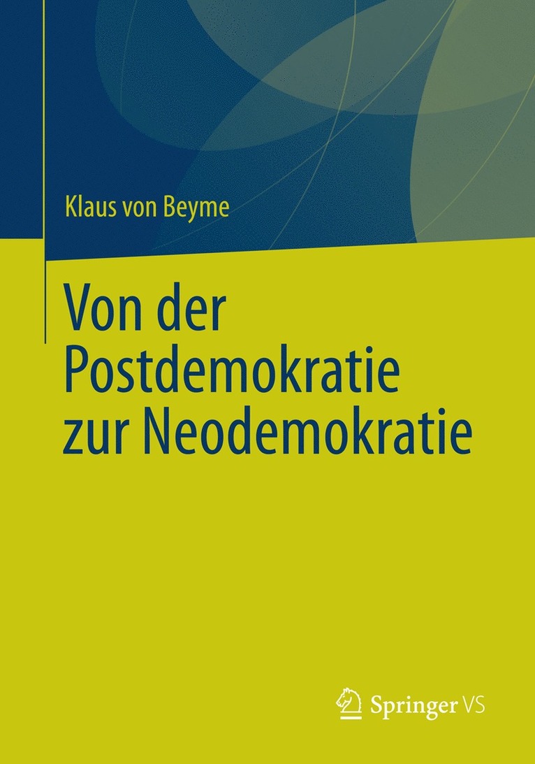 Klaus von Beyme, Klaus Von Beyme, Klaus Von Beyme - Von der Postdemokratie zur Neodemokratie, Häftad