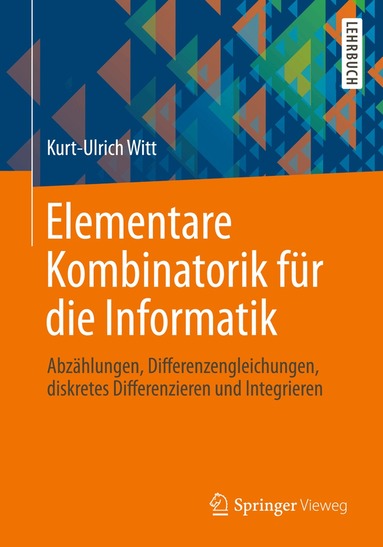 Kurt-Ulrich Witt - Elementare Kombinatorik für die Informatik, Häftad