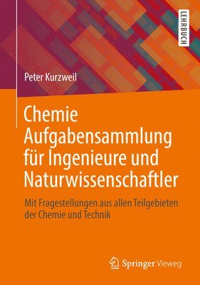 Peter Kurzweil - Chemie Aufgabensammlung für Ingenieure und Naturwissenschaftler, Häftad