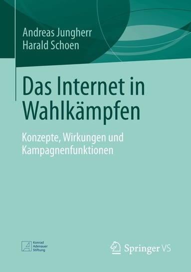 Andreas Jungherr, Harald Schoen, Andreas Jungherr, Harald Schoen - Das Internet in Wahlkämpfen, Häftad