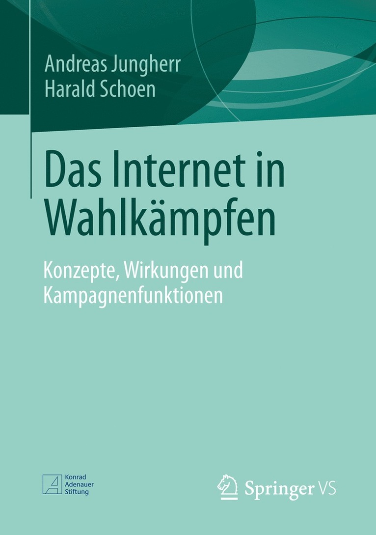Andreas Jungherr, Harald Schoen, Andreas Jungherr, Harald Schoen - Das Internet in Wahlkämpfen, Häftad