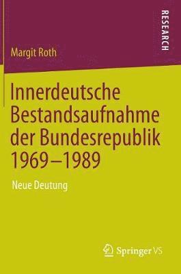 Innerdeutsche Bestandsaufnahme der Bundesrepublik 1969-1989 1