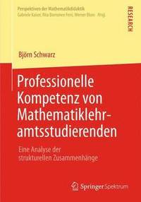 bokomslag Professionelle Kompetenz von Mathematiklehramtsstudierenden