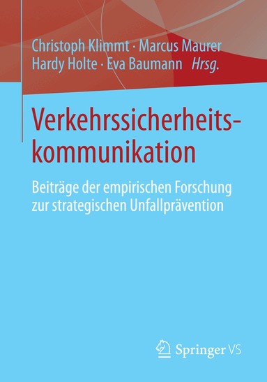 Christoph Klimmt, Marcus Maurer, Hardy Holte, Eva Baumann - Verkehrssicherheitskommunikation, Häftad