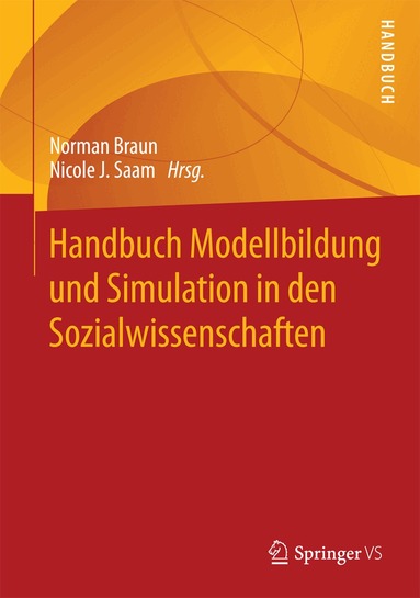 Norman Braun, Nicole J. Saam - Handbuch Modellbildung und Simulation in den Sozialwissenschaften, Inbunden