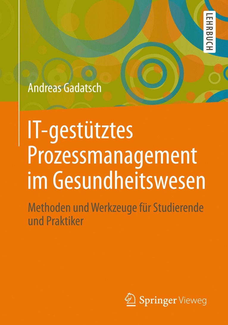 Andreas Gadatsch - IT-gestütztes Prozessmanagement im Gesundheitswesen, Häftad