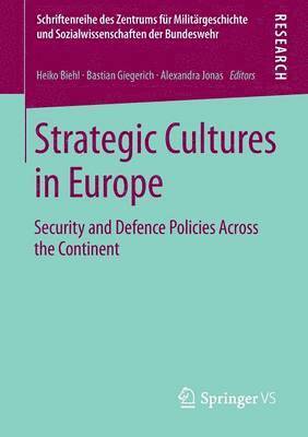 Heiko Biehl, Bastian Giegerich, Alexandra Jonas - Strategic Cultures in Europe, Häftad
