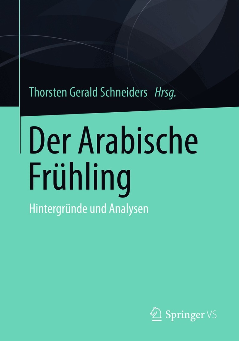 Thorsten Gerald Schneiders - Der Arabische Frühling, Häftad