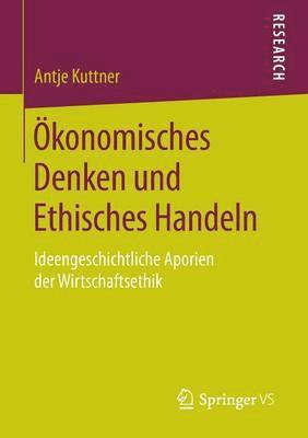 bokomslag konomisches Denken und Ethisches Handeln