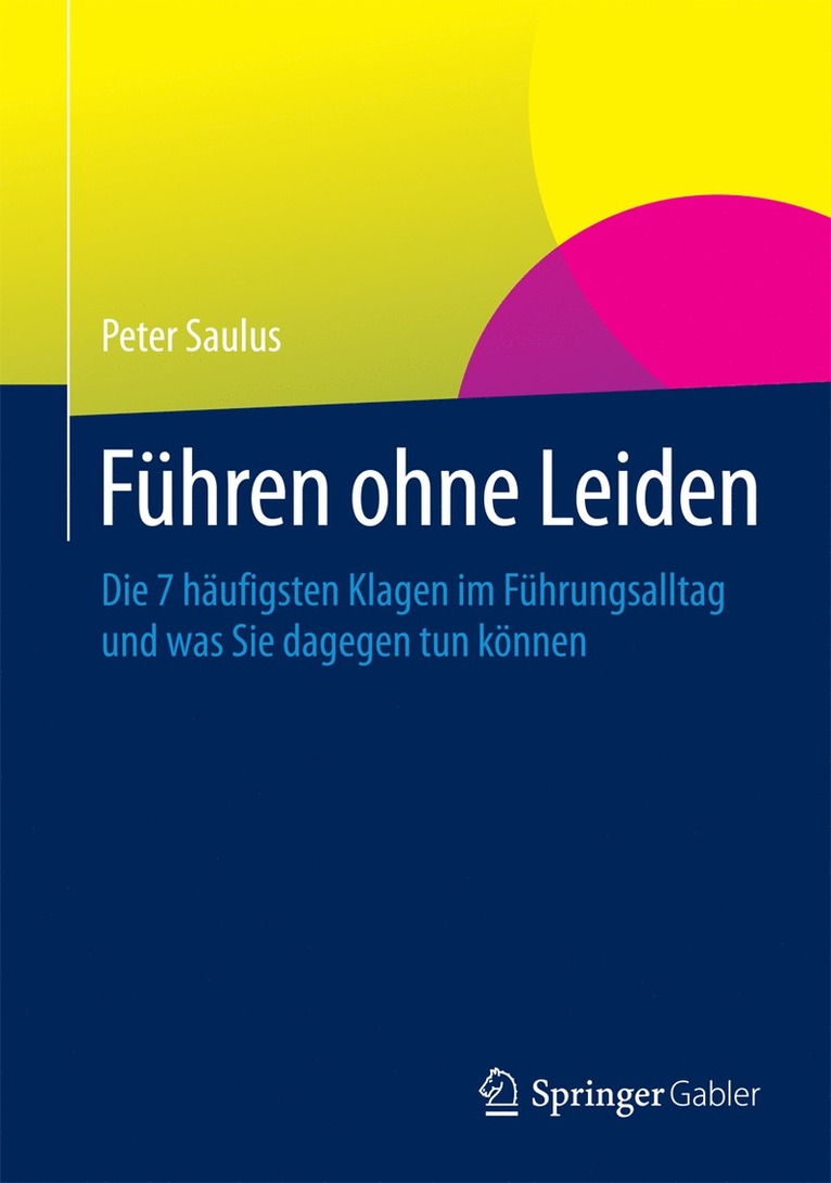 Peter Saulus - Führen ohne Leiden, Inbunden
