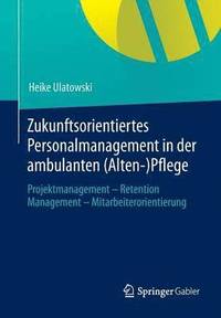 bokomslag Zukunftsorientiertes Personalmanagement in der ambulanten (Alten-)Pflege