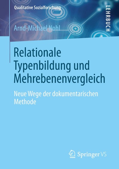Arnd-Michael Nohl - Relationale Typenbildung und Mehrebenenvergleich, Häftad