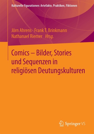 Jörn Ahrens, Frank T. Brinkmann, Nathanael Riemer - Comics - Bilder, Stories und Sequenzen in religiösen Deutungskulturen, Häftad