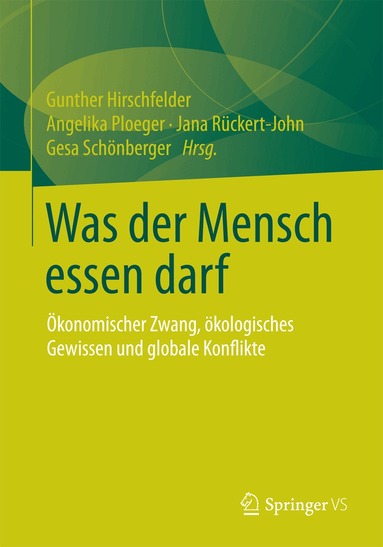 Gunther Hirschfelder, Angelika Ploeger, Jana Rückert-John, Gesa Schönberger - Was der Mensch essen darf, Häftad