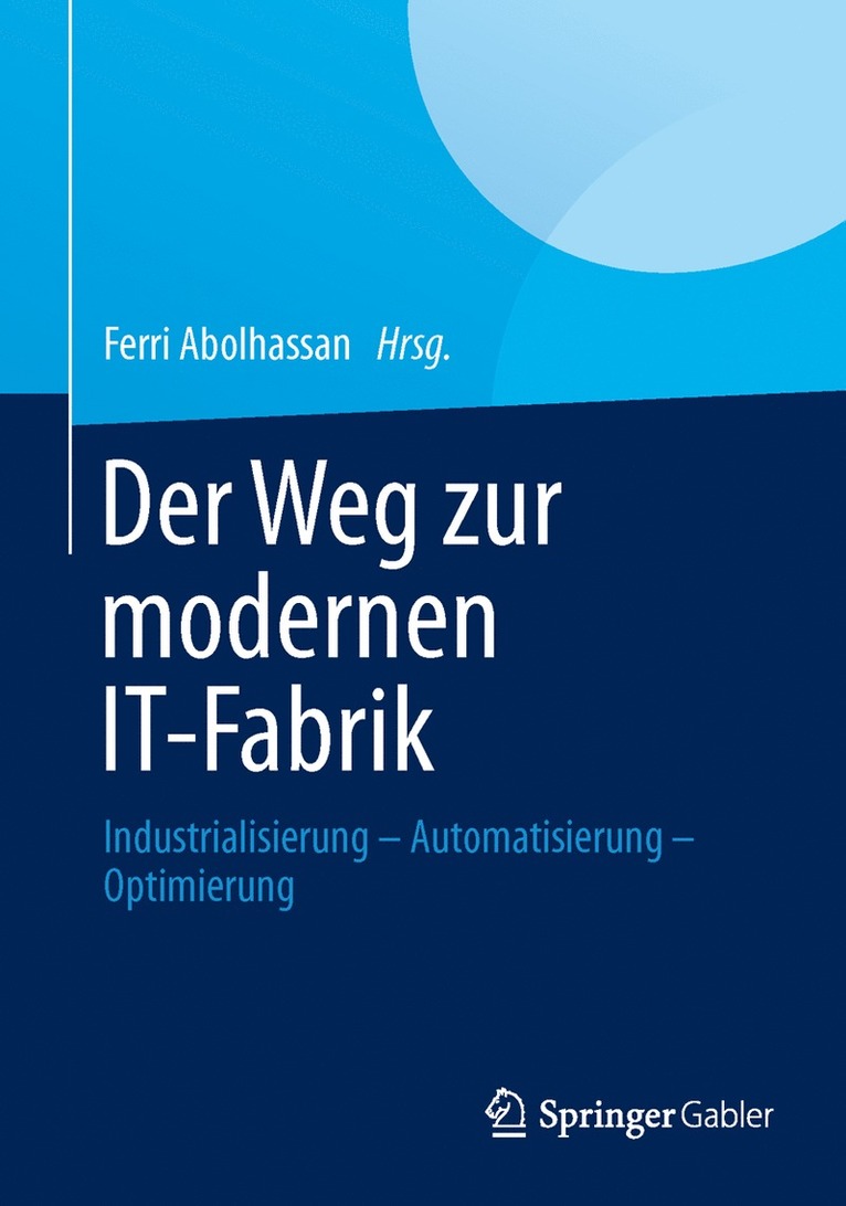 Ferri Abolhassan - Der Weg zur modernen IT-Fabrik, Inbunden