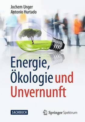 bokomslag Energie, kologie und Unvernunft