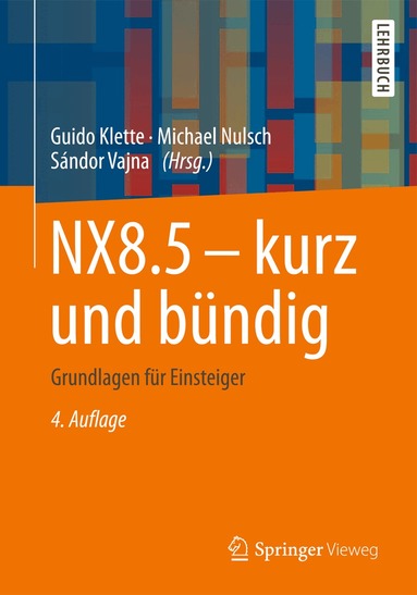 Guido Klette, Michael Nulsch, Sándor Vajna - NX8.5 - kurz und bündig, Häftad