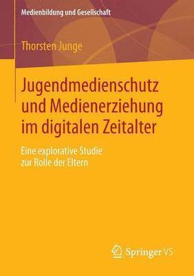 bokomslag Jugendmedienschutz und Medienerziehung im digitalen Zeitalter