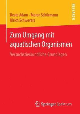 bokomslag Zum Umgang mit aquatischen Organismen