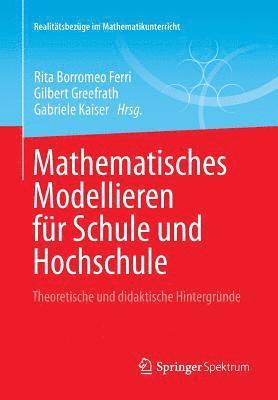 Mathematisches Modellieren fr Schule und Hochschule 1