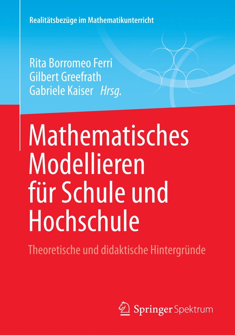 Rita Borromeo Ferri, Gilbert Greefrath, Gabriele Kaiser - Mathematisches Modellieren für Schule und Hochschule, Häftad