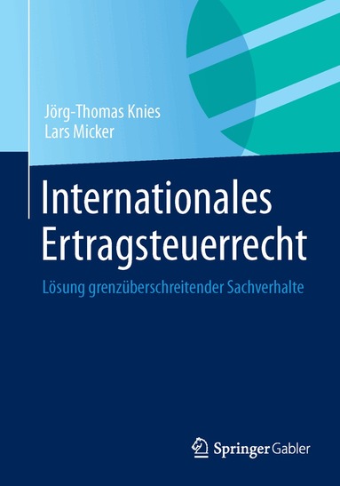 Jörg-Thomas Knies, Lars Micker - Internationales Ertragsteuerrecht, Häftad