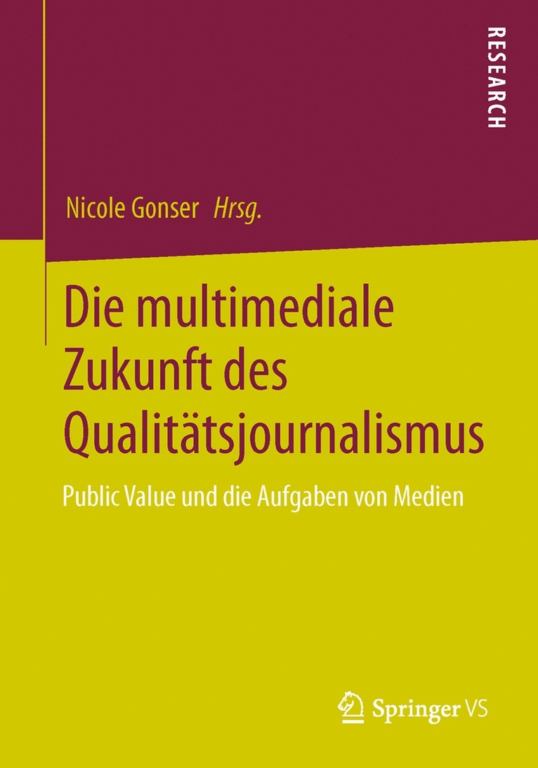 Nicole Gonser - Die multimediale Zukunft des Qualitätsjournalismus, Häftad