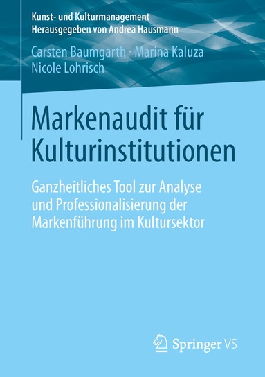 Carsten Baumgarth, Marina Kaluza, Nicole Lohrisch - Markenaudit für Kulturinstitutionen, Häftad