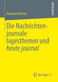 bokomslag Die Nachrichtenjournale tagesthemen und heute journal
