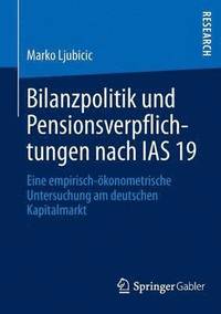 bokomslag Bilanzpolitik und Pensionsverpflichtungen nach IAS 19