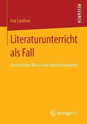 bokomslag Literaturunterricht als Fall