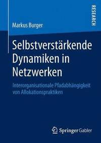 bokomslag Selbstverstärkende Dynamiken in Netzwerken