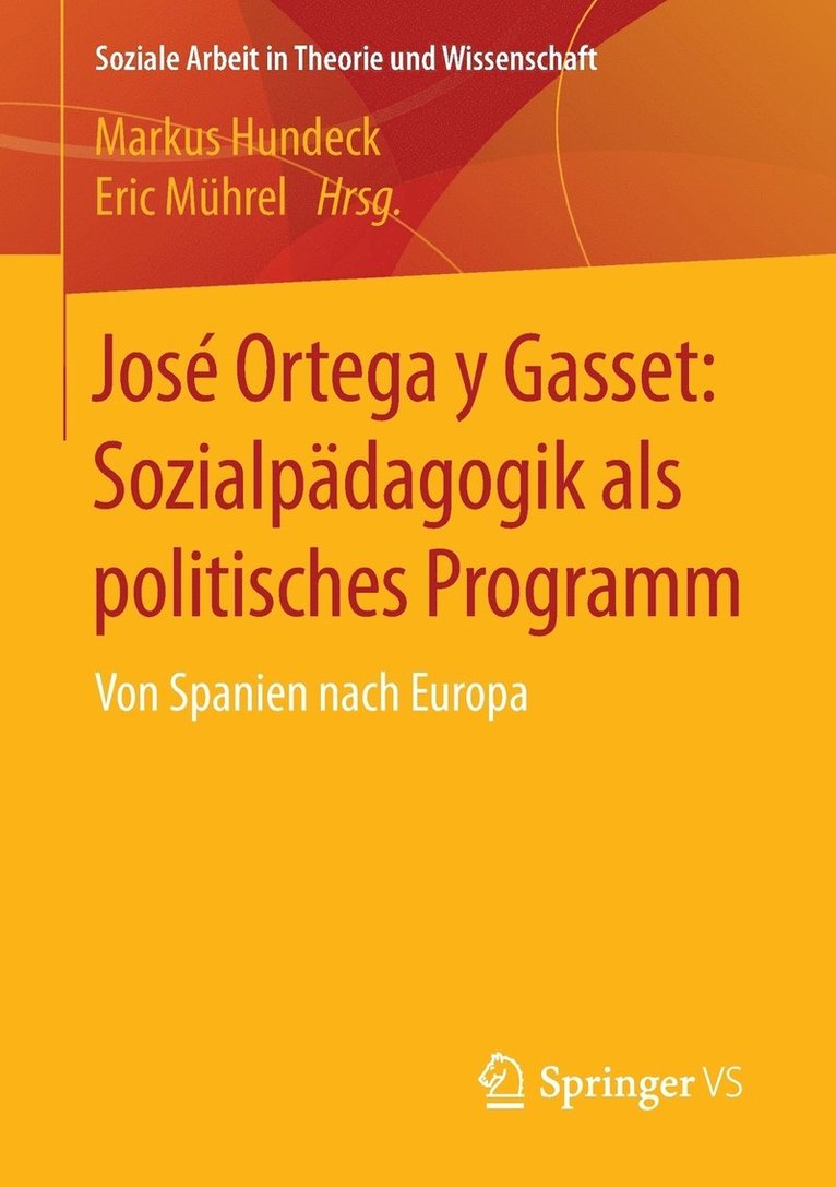 Jos Ortega y Gasset: Sozialpdagogik als politisches Programm 1