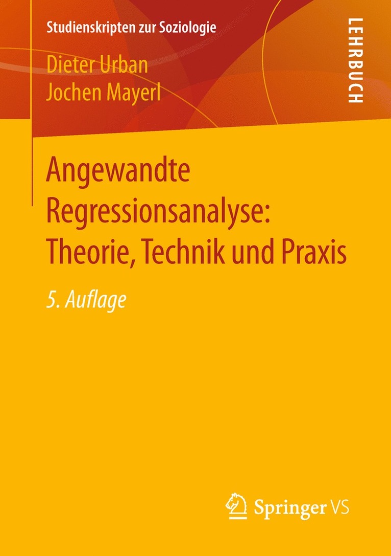 Angewandte Regressionsanalyse: Theorie, Technik und Praxis 1