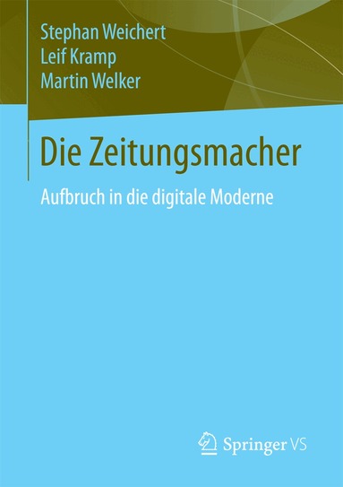Stephan Weichert, Leif Kramp, Martin Welker - Die Zeitungsmacher, Häftad