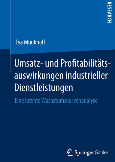 Eva Münkhoff - Umsatz- und Profitabilitätsauswirkungen industrieller Dienstleistungen, Häftad