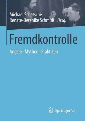 Michael Schetsche, Renate-Berenike Schmidt - Fremdkontrolle, Häftad