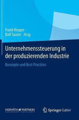 Unternehmenssteuerung in der produzierenden Industrie 1