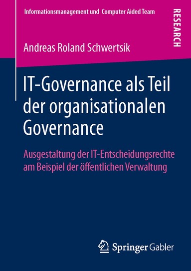 Andreas Roland Schwertsik - IT-Governance als Teil der organisationalen Governance, Häftad