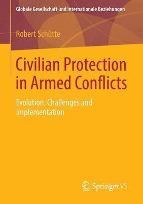 Civilian Protection in Armed Conflicts 1