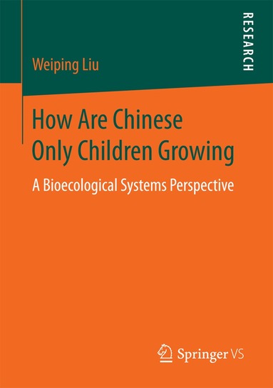 Weiping Liu - How Are Chinese Only Children Growing, Häftad