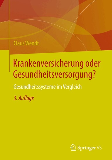 Claus Wendt - Krankenversicherung oder Gesundheitsversorgung?, Häftad
