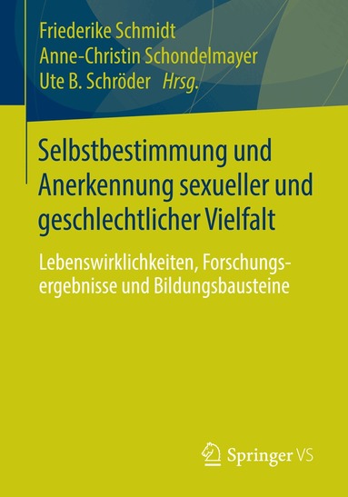 Friederike Schmidt, Anne-Christin Schondelmayer, Ute B. Schröder - Selbstbestimmung und Anerkennung sexueller und geschlechtlicher Vielfalt, Häftad
