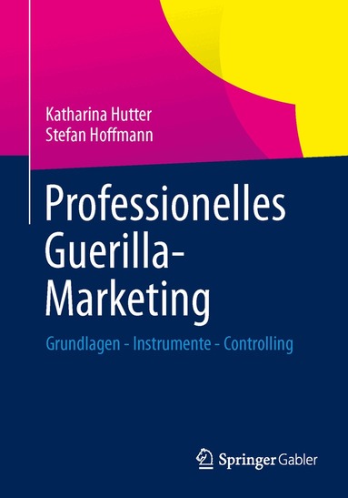 Katharina Hutter, Stefan Hoffmann - Professionelles Guerilla-Marketing, Häftad