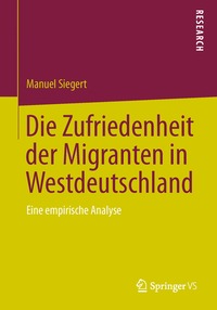 bokomslag Die Zufriedenheit der Migranten in Westdeutschland