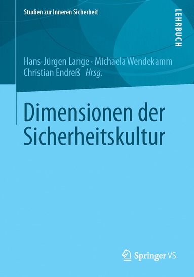 Hans-Jürgen Lange, Michaela Wendekamm, Christian Endreß - Dimensionen der Sicherheitskultur, Häftad