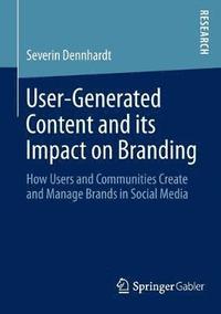 bokomslag User-Generated Content and its Impact on Branding