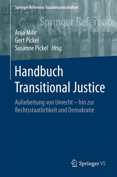 Anja Mihr, Gert Pickel, Susanne Pickel - Handbuch Transitional Justice, Inbunden